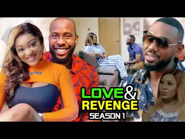 Love & Revenge (2021 Nollywood Movie)