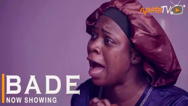 Bade (2022 Yoruba Movie)