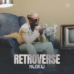 Major AJ – Retroverse (EP)