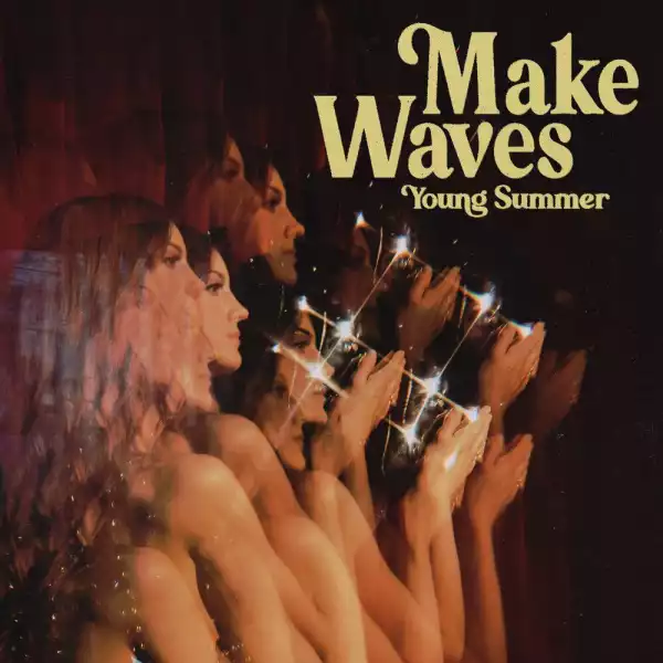 Young Summer – Make Waves