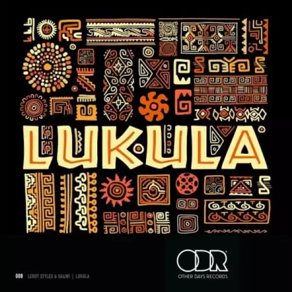 Leroy Styles & SAWI – Lukula