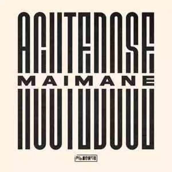 AcuteDose – Maimane (EP)