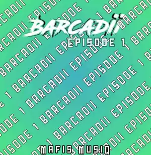 Mafis MusiQ – Barcadii Episode 1 (EP)
