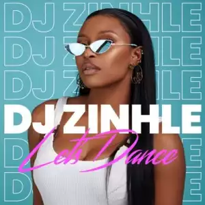 DJ Zinhle – Let’s Dance EP