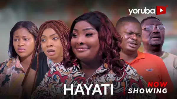Hayati (2024 Yoruba Movie)