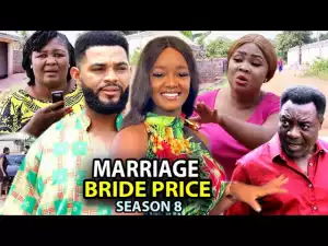 Marriage Bride Price Season 8