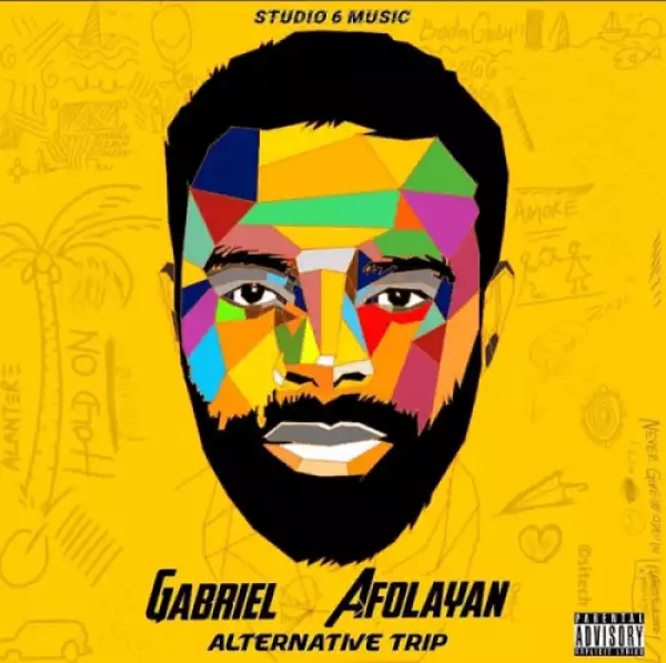 Gabriel Afolayan – Alternative Trip (Album)
