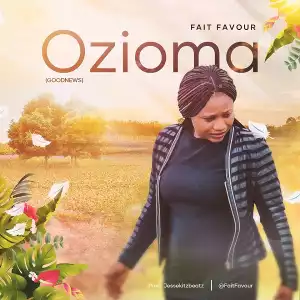 Faithfavour – Ozioma