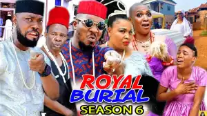 Royal Burial Season 6
