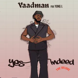 Yaadman Fka Yung L – Yes Indeed (Deluxe)