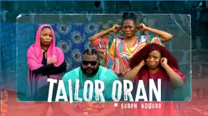 KieKie - Tailor Oran: Egbon Adugbo  (Comedy Video)