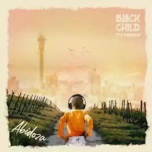 Abidoza – Black Child (Album)