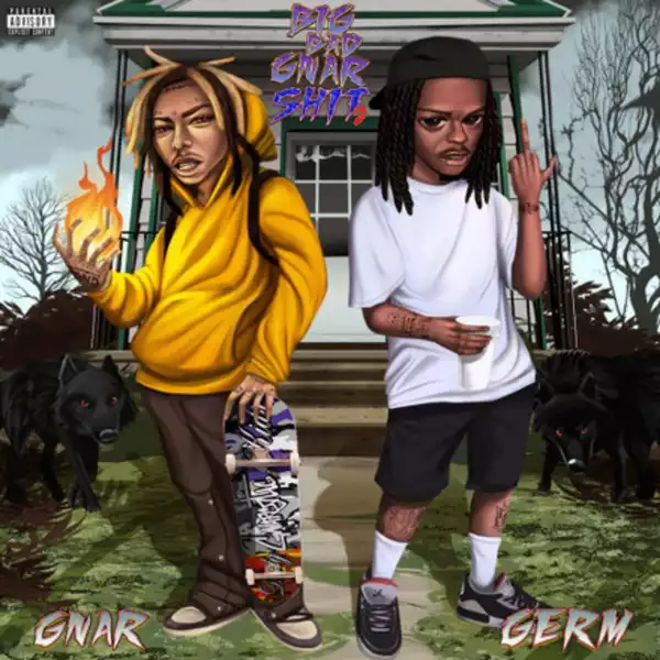 Lil Gnar & Germ - Big Bad Gnar Sh*t 2 (Album)