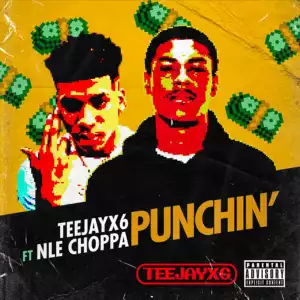 Teejayx6 Ft. NLE Choppa – Punchin