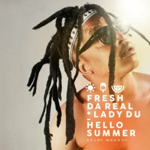 Fresh Da Real – Hello Summer (Akubemnandi) ft Lady Du