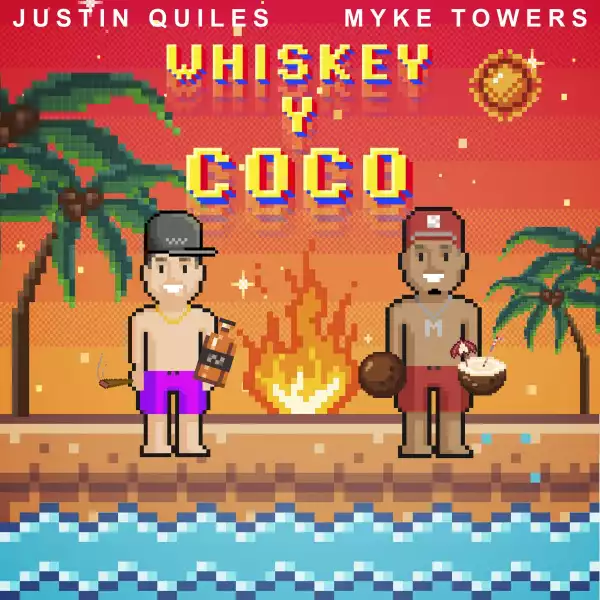 Justin Quiles Ft. Myke Towers – Whiskey y Coco