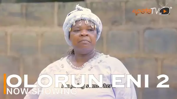 Olorun Eni Part 2 (2022 Yoruba Movie)