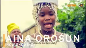 Aina Orosun (2022 Yoruba Movie)
