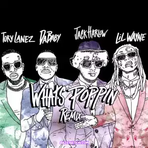 Jack Harlow – What’s Poppin (Remix) Ft. Lil Wayne, DaBaby & Tory Lanez