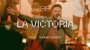The Belonging Co – La Victoria ft. Danny Gokey