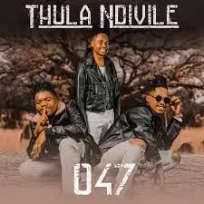 047 – Thula Ndivile (EP)