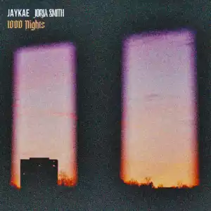 Jaykae Ft. Jorja Smith – 1000 Nights
