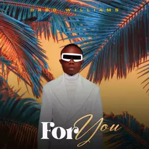 Dabo Williams – For You