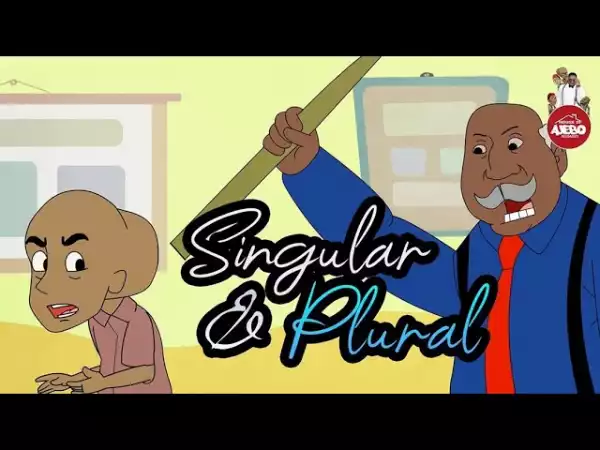 House Of Ajebo – Singular and Plural (Comedy Video)