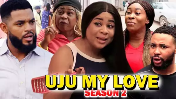 Uju My Love Season 2