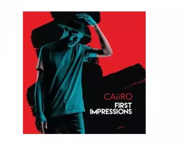 Caiiro – First Impressions (Album)
