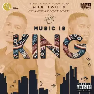 MFR Souls – Music Is King (Album)