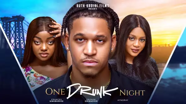One Drunk Night (2024 Nollywood Movie)