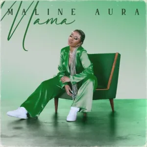 Maline Aura – Mama (Produced by Karyendasoul)