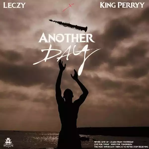 Leczy – Another Day ft. King Perryy