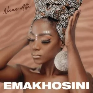 Nana Atta – Emakhosini (EP)
