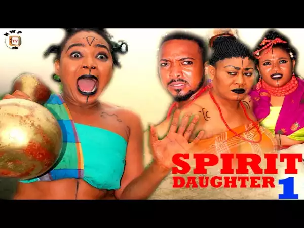 Spirit Daughter (Old Nollywood Movie)