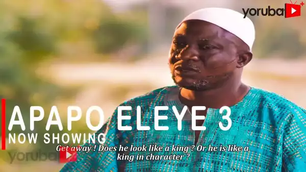 Apapo Eleye Part 3 (2021 Yoruba Movie)