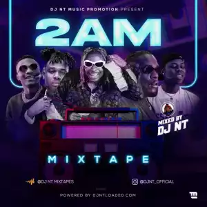 DJ NT – 2AM Mix