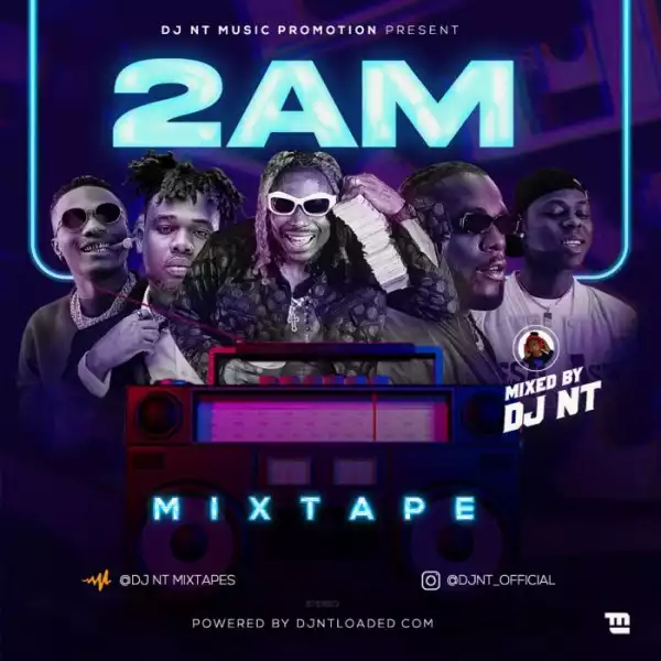 DJ NT – 2AM Mix