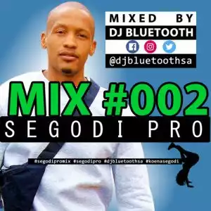 DJ Bluetooth – Segodi Pro Mix #002