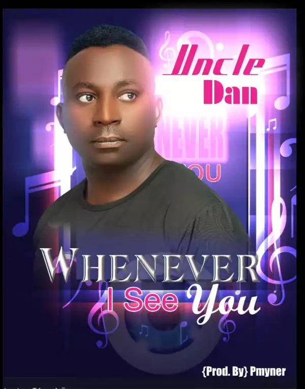 Uncle Dan - Whenever I See You (Prod. By pmynor)