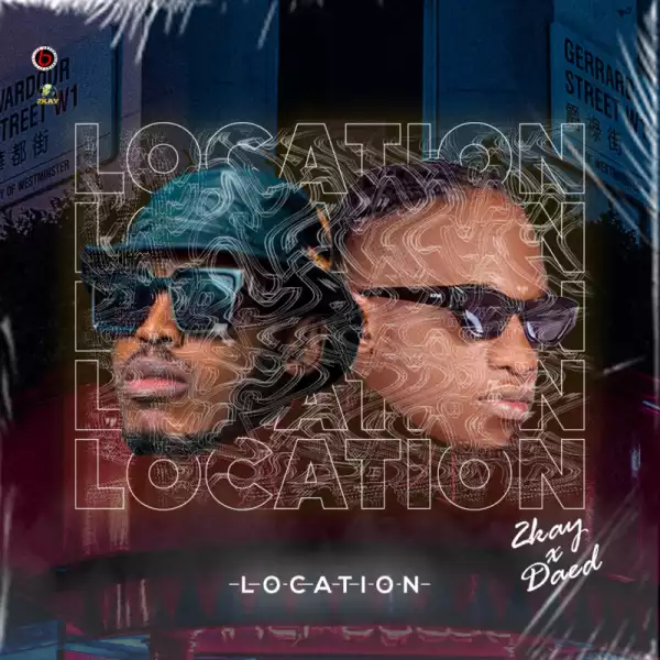 2kay x Daed – Location (Prod. By Orbeat)