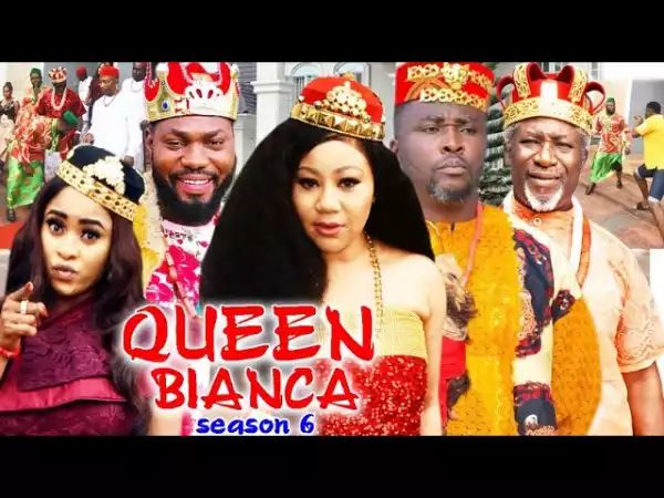 Queen Bianca Season 6