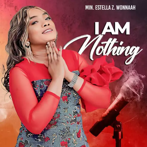 Min Estella Z Wonnah – I’m Nothing