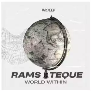 RamsTeque – A World Within (Tribute to TimAdeep)