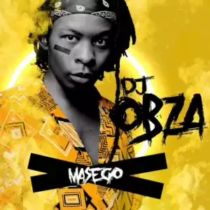 DJ Obza - Masego