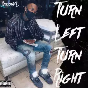 Smoove’L – Turn Left Turn Right