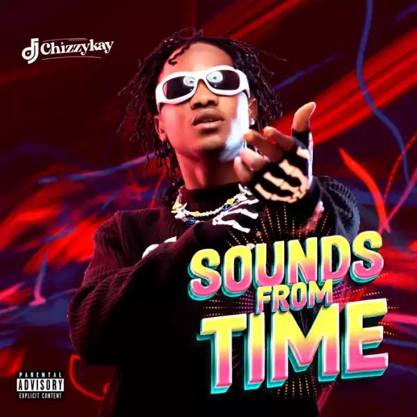 DJ Chizzy – Sound From Time Mix