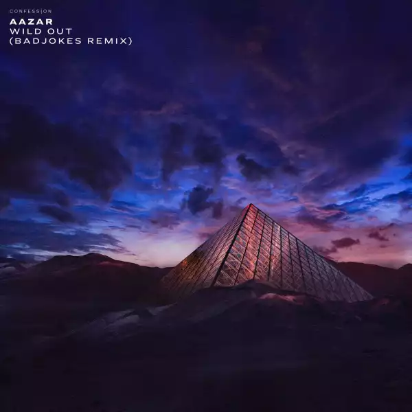 Aazar – Wild Out (Badjokes Remix)