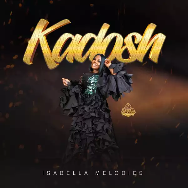 Isabella Melodies – Kadosh
